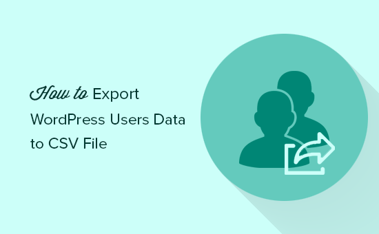 Exporte os dados dos usuários WordPress para o arquivo CSV 