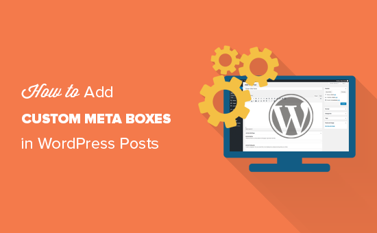 Como adicionar caixas de meta personalizadas nas postagens do WordPress 