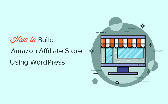 Como criar uma loja de afiliados da Amazon usando o WordPress 
