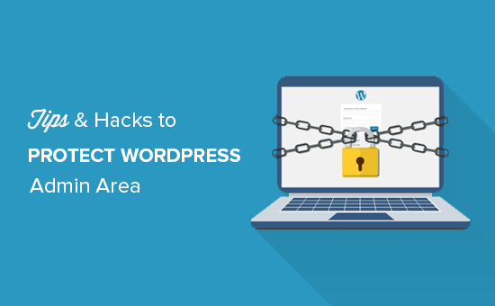 Dicas e hacks para proteger a área de administração do WordPress 