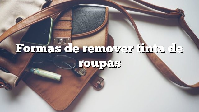 Formas de remover tinta de roupas